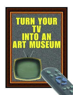 Turn Your TV Into an Art Museum
