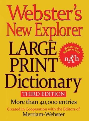 Webster's New Explorer Large Print Dictionary, Third Edition