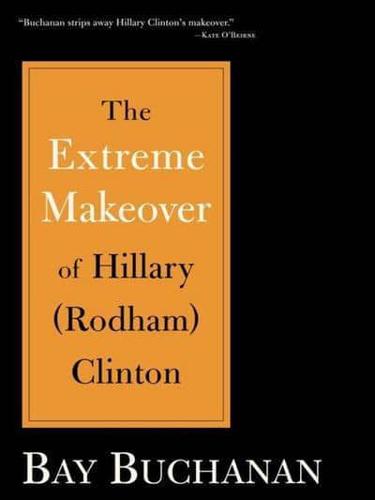 Extreme Makeover of Hillary (Rodham) Clinton