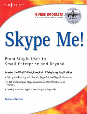 Skype Me!: From Single User to Small Enterprise and Beyond