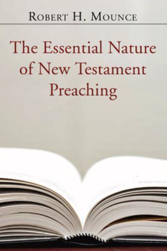 The Essential Nature of New Testament Preaching