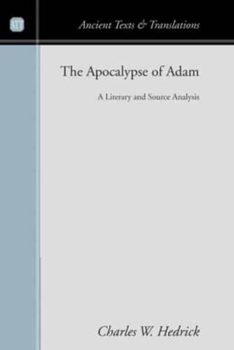 The Apocalypse of Adam: A Literary and Source Analysis