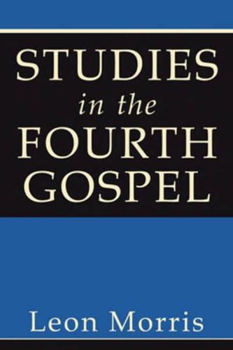Studies in the Fourth Gospel