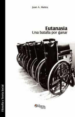 Eutanasia. Una Batalla Por Ganar