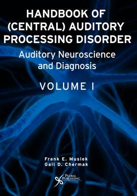 Handbook of (Central) Auditory Processing Disorder