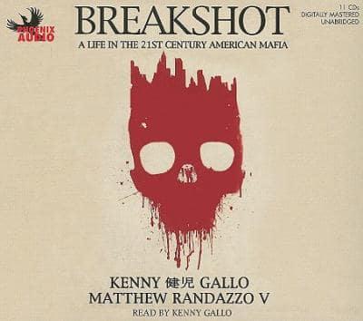 Breakshot: A Life in the 21st Century American Mafia