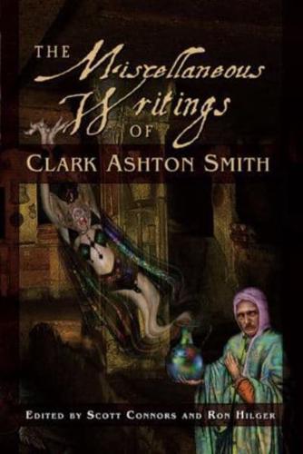 Miscellaneous Writings of Clark Ashton Smith