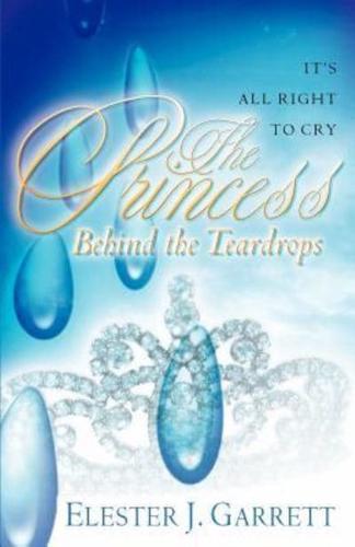 The Princess Behind the Teardrops