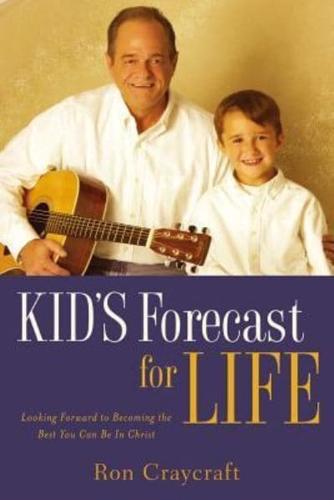 KID'S Forecast For Life