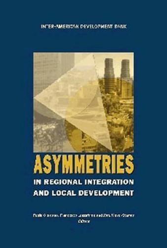 Asymmetries in Regional Integration and Local Development