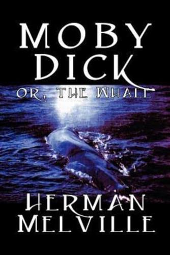 Moby Dick by Herman Melville, Fiction, Classics, Sea Stories
