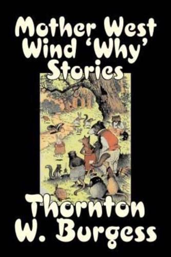 Mother West Wind 'Why' Stories by Thornton Burgess, Fiction, Animals, Fantasy & Magic