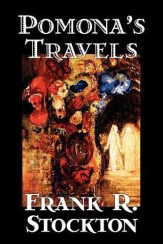 Pomona's Travels by Frank R. Stockton, Fiction, Classics