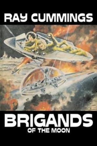 Brigands of the Moon by Ray Cummings, Science Fiction, Adventure