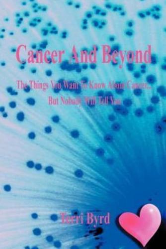 Cancer and Beyond