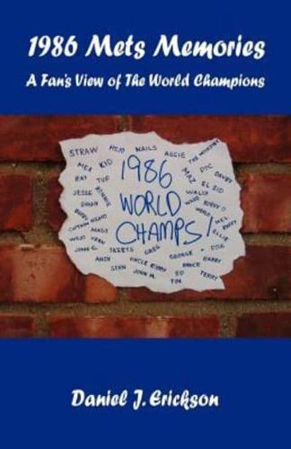 1986 Mets Memories - A Fan's View of the World Champions