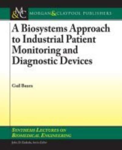 A Biosystems Approach to Industrial Patient Monitoring and Diagnostic Devices