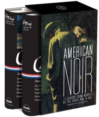 American Noir: 11 Classic Crime Novels of the 1930S, 40S, & 50S