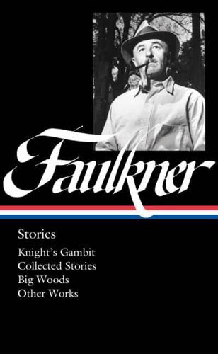 William Faulkner: Stories (LOA #375)