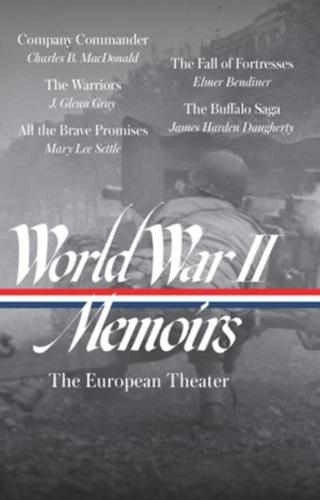 World War II Memoirs: The European Theater (LOA #385)