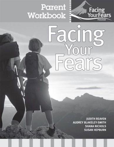 Facing Your Fears: Group Therapy for Managing Anxiety in Children With High-Functioning Autism Spectrum Disorders