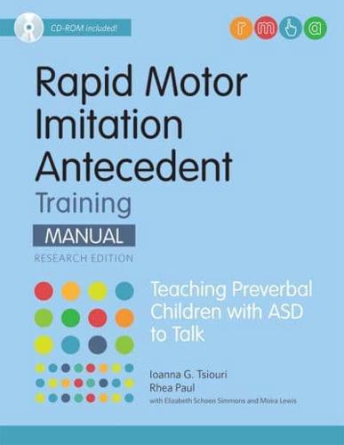 Rapid Motor Imitation Antecedent (RMIA) Training Manual, Research Edition