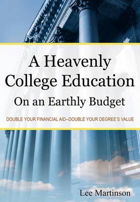 A Heavenly College Education on an Earthly Budget