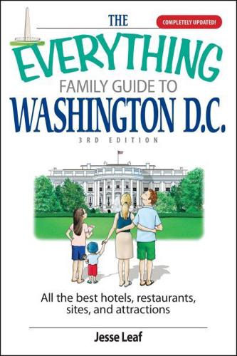 The Everything Family Guide to Washington D.C