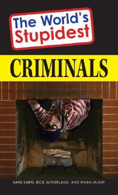 The World's Stupidest Criminals