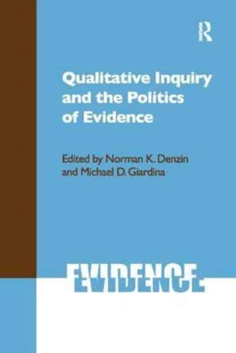 Qualitative Inquiry and the Politics of Evidence