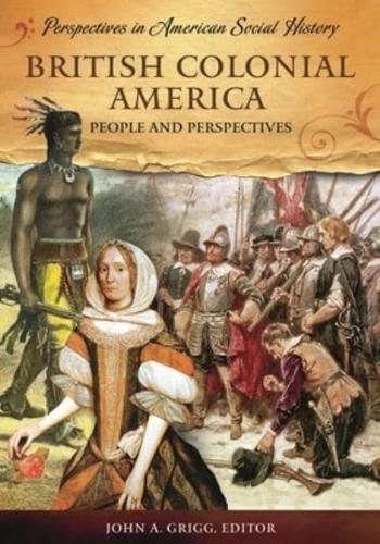 British Colonial America: People and Perspectives