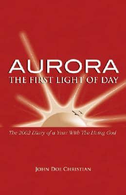Aurora: The First Light of Day