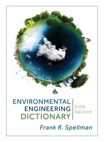 Environmental Engineering Dictionary, Fifth Edition