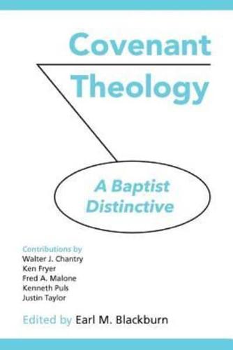COVENANT THEOLOGY: A Baptist Distinctive