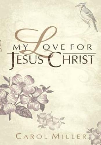 My Love for Jesus Christ