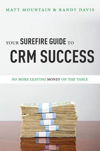 Your Surefire Guide To CRM Success