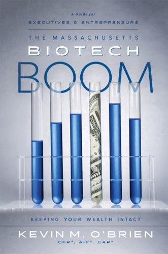 The Massachusetts Biotech Boom