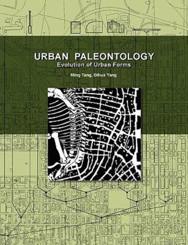 Urban Paleontology: Evolution of Urban Forms