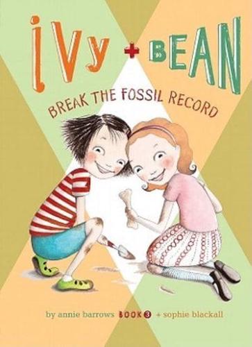 Ivy and Bean Break the Fossil Record: #3