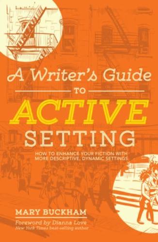 A Writer's Guide to Active Setting