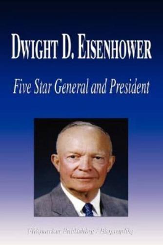 Dwight D. Eisenhower - Five Star General and President (Biography)