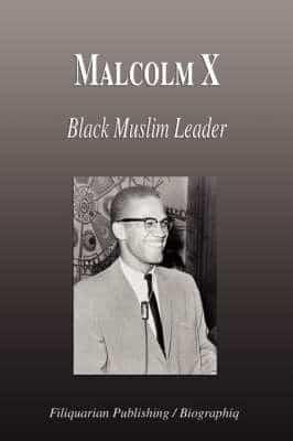 Malcolm X - Black Muslim Leader (Biography)