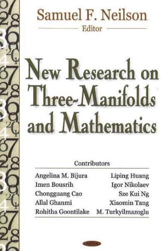 New Research on Three-Manifolds and Mathematics