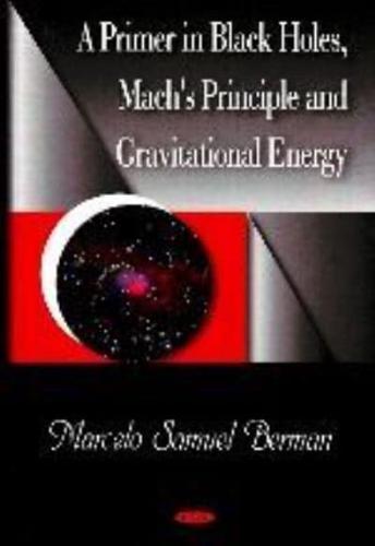 A Primer in Black Holes, Mach's Principle and Gravitational Energy