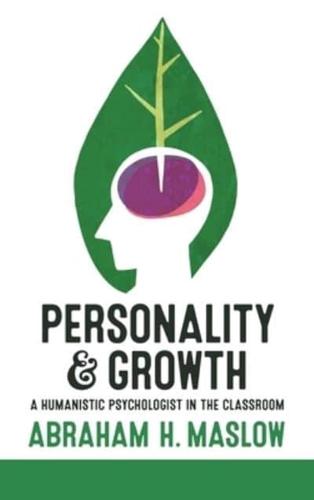 Personality and Growth: A Humanistic Psychologist in the Classroom