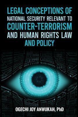 Legal Conceptions of National Security Relevant To Counter-Terrorism and Human Rights Law and Policy