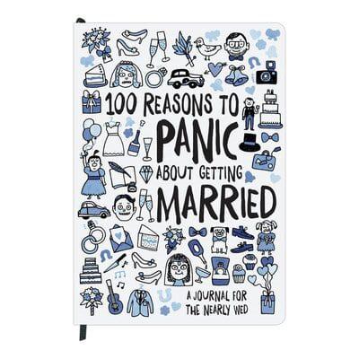 100 Reasons to Panic About Getting Married Journal