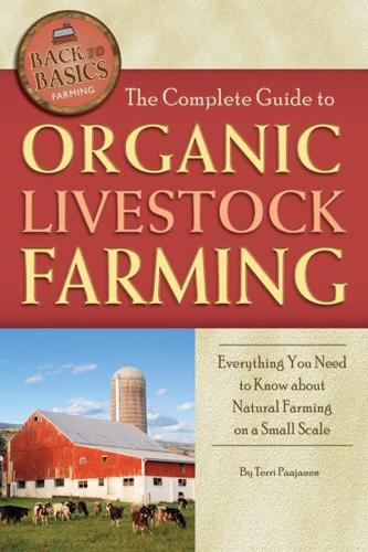 The complete guide to organic livestock farming