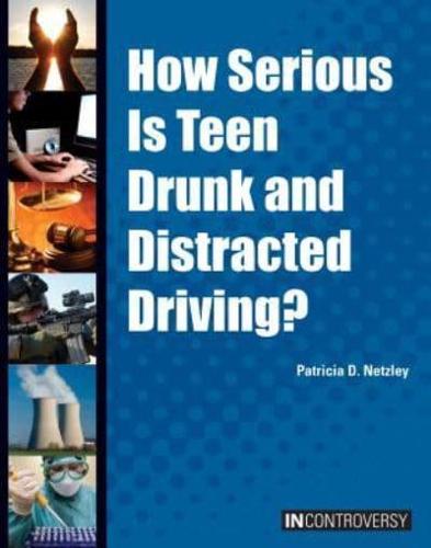 How Serious Is Teen Drunk and Distracted Driving?