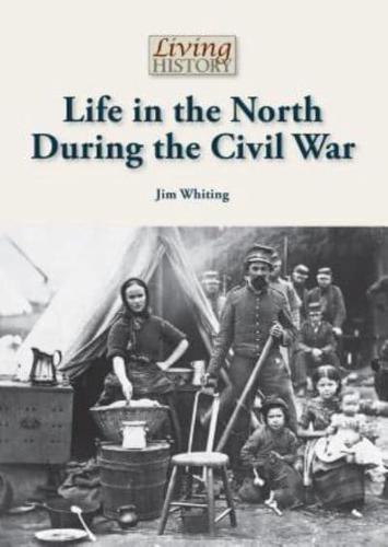 Life in the North During the Civil War